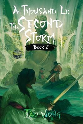 A Thousand Li: The Second Storm: Book 6 of A Thousand Li - Tao Wong - cover