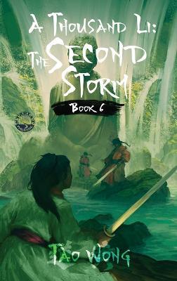 A Thousand Li: The Second Storm: Book 6 of A Thousand Li - Tao Wong - cover