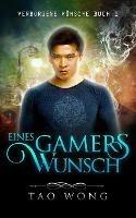 Eines Gamers Wunsch: Eine LitRPG Urban Fantasie