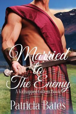 Married to the Enemy - Patricia Bates - cover