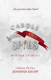 Carols and Spies - Kropf, Jennifer - Ebook in inglese - EPUB2 con ...