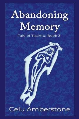 Abandoning Memory - Celu Amberstone - cover