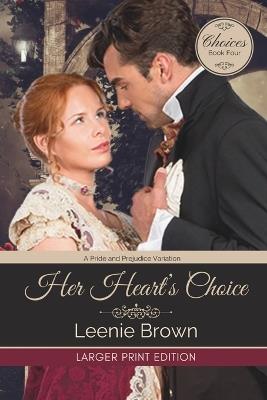 Her Heart's Choice: A Pride and Prejudice Variation - Leenie Brown - cover