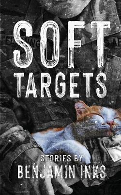 Soft Targets - Benjamin Inks - cover