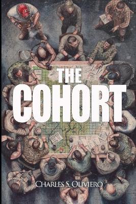 The Cohort: Trust and Betrayal - Charles S Oliviero - cover