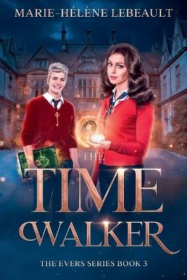 The Time Walker - Marie-Helene Lebeault - cover