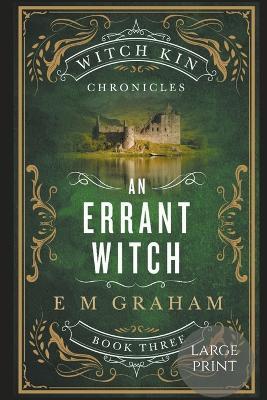 An Errant Witch: Large Print - E M Graham - cover