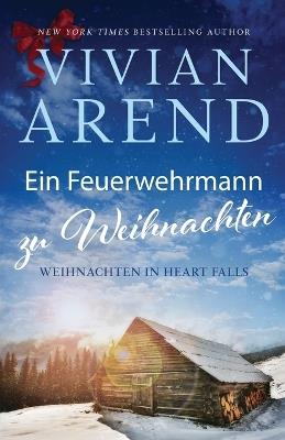 Ein Feuerwehrmann zu Weihnachten - Vivian Arend - cover