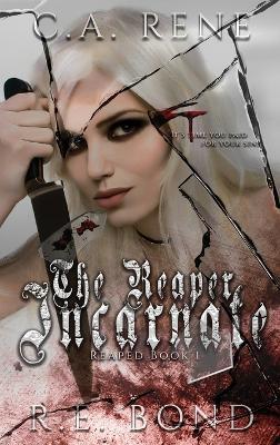 The Reaper Incarnate - C a Rene,R E Bond - cover