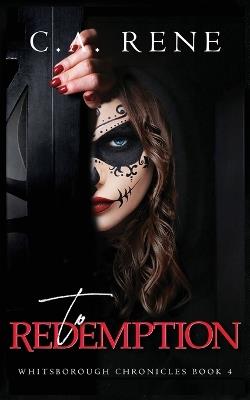 To Redemption - C a Rene - cover