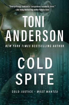 Cold Spite: A Romantic Thriller - Toni Anderson - cover