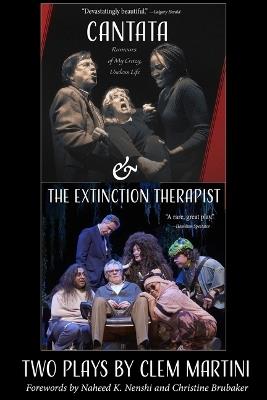 Cantata & the Extinction Therapist: Two Plays by Clem Martini - Clem Martini - cover