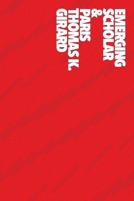 Emerging Scholar & Paris - Thomas K Girard - cover