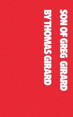 Son of Greg Girard - Thomas Girard - cover