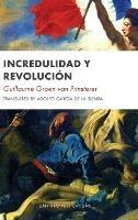 Incredulidad y Revolución - Groen G Van Prinsterer - cover