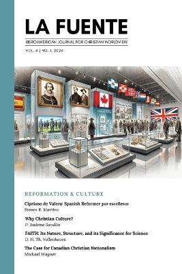 La Fuente, Vol. 4: Reformation & Culture Reforma y cultura - Steven R Martins,P Andrew Sandlin,Michael Wagner - cover