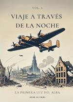 Viaje a través de la noche: Vol. 3: La primera luz del alba