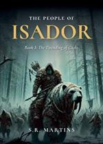 The People of Isador: Book I: The Founding of Cadiz