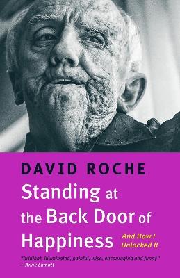 Standing at the Back Door of Happiness: And How I Unlocked It - David Roche - cover