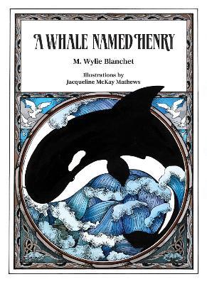 A Whale Named Henry - M. Wylie Blanchet - cover