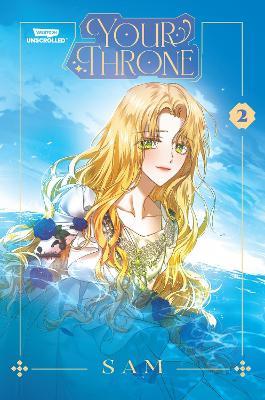 Your Throne Volume Two: A WEBTOON Unscrolled Graphic Novel - cover