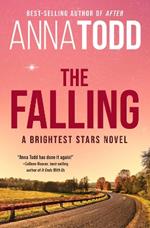 The Falling: A Brightest Stars Novel