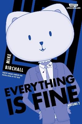 Everything is Fine Volume Two: A WEBTOON Unscrolled Graphic Novel - Mike Birchall - cover