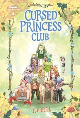 Cursed Princess Club Volume Three: A Webtoon Unscrolled Graphic Novel - Lambcat - cover