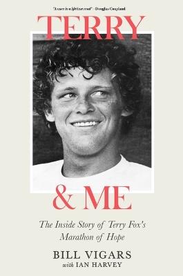 Terry & Me: The inside story of Terry Fox's marathon of hope - Bill Vigars - cover