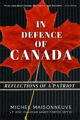 In Defence of Canada: Reflections Of A Patriot - General Maisonneuve - cover