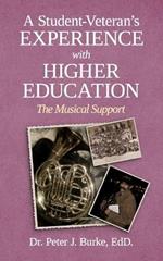 A Student-Veteran's Experience with Higher Education: The Musical Support