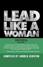 Lead Like a Woman: Grateful, Volume 1