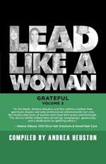 Lead Like a Woman: Grateful, Volume 2