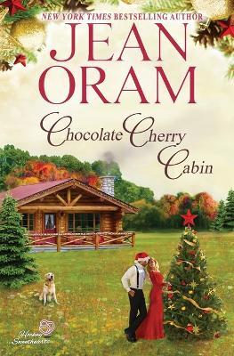 Chocolate Cherry Cabin: A Second Chance Single Mom Christmas Romance - Jean Oram - cover