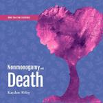Nonmonogamy and Death