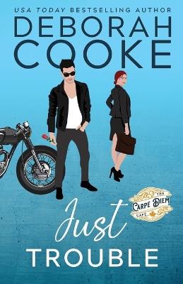 Just Trouble - Deborah Cooke - cover