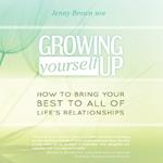 Growing Yourself Up