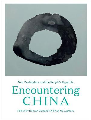 Encountering China: New Zealanders and the People's Republic - cover