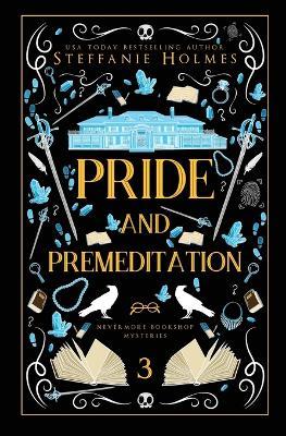 Pride and Premeditation: Luxe paperback edition - Steffanie Holmes - cover
