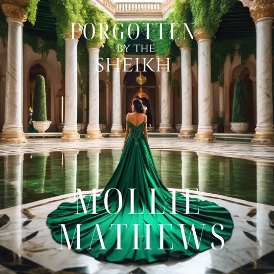 Forgotten By The Sheikh