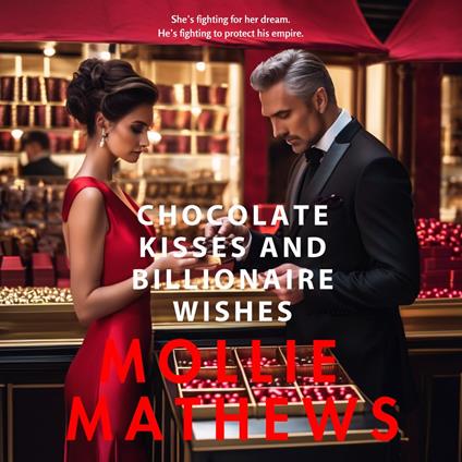 Chocolate Kisses and Billionaire Wishes