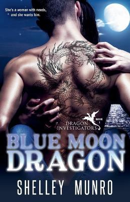 Blue Moon Dragon - Shelley Munro - cover