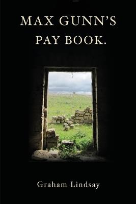 Max Gunns Pay Book - Graham Lindsay - cover