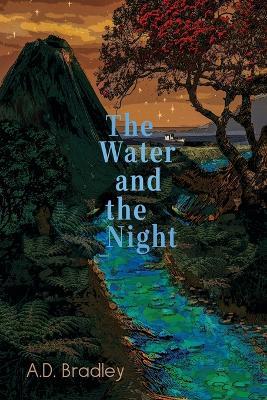 The Water and the Night - A D Bradley - cover