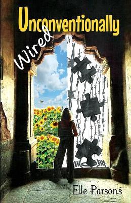 Unconventionally Wired - Elle Parsons - cover