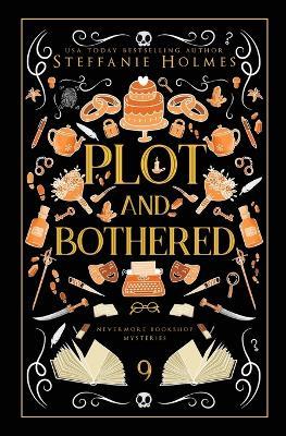 Plot and Bothered: Luxe paperback edition - Steffanie Holmes - cover