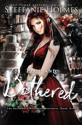 Plot and Bothered: a steamy cozy fantasy - Steffanie Holmes - cover