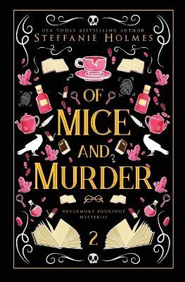 Of Mice and Murder: Luxe paperback edition - Steffanie Holmes - cover