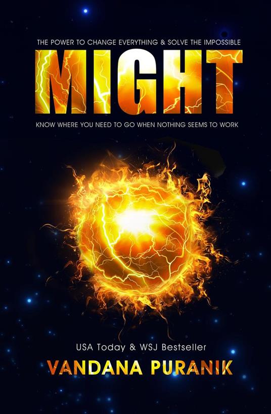 MIGHT: The Power to Change Everything & Solve the Impossible.