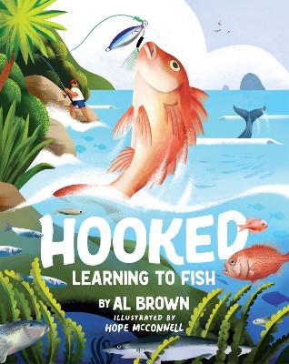 Hooked: Learning to Fish - Al Brown - cover